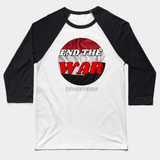 End the WAR #FreeYemen - Yemeni flag colors Baseball T-Shirt